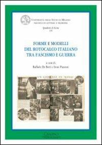 Forme e modelli del rotocalco italiano tra fascismo e guerra  - Libro Monduzzi 2009, Quaderni di ACME | Libraccio.it