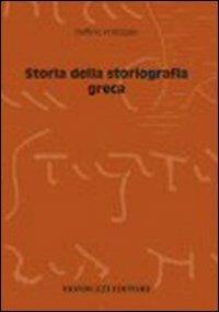 Storia della storiografia greca - Delfino Ambaglio - Libro Monduzzi 2009, Appunti manualetti per la didattica univ. | Libraccio.it