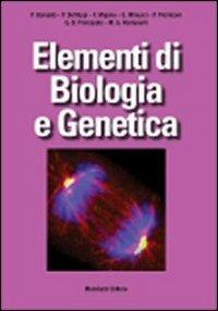 Elementi di biologia e genetica  - Libro Monduzzi 2010 | Libraccio.it