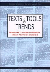 Texts and tools and trends. Inglese per le scienze economiche, sociali, politiche e giuridiche