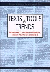 Texts and tools and trends. Inglese per le scienze economiche, sociali, politiche e giuridiche. Ediz. bilingue