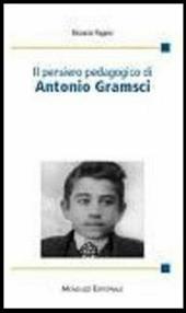 Il pensiero pedagogico di Antonio Gramsci