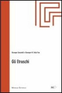 Gli etruschi - Giuseppe Sassatelli, Giuseppe M. Della Fina - Libro Monduzzi 2013, Manualetti per la didattica | Libraccio.it