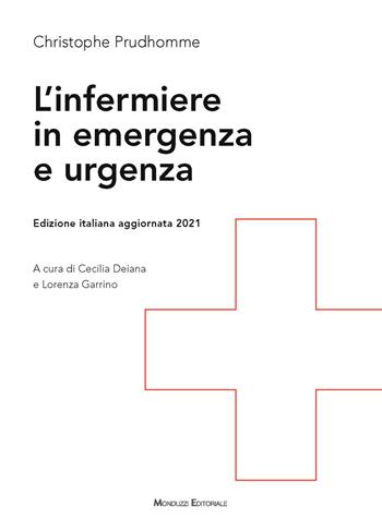 L' infermiere in emergenza e urgenza - Christophe Prudhomme - Libro Monduzzi 2021 | Libraccio.it