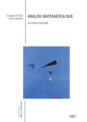 Analisi matematica 2 - Giuseppe Di Fazio, Pietro Zamboni - Libro Monduzzi 2023 | Libraccio.it