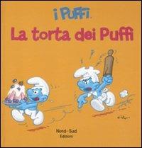 Torta da puffi. I puffi. Ediz. illustrata - Peyo - Libro Nord-Sud 2011, Libri illustrati | Libraccio.it