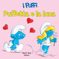 Puffetta e la luna. I puffi. Ediz. illustrata - Peyo - Libro Nord-Sud 2011, Libri illustrati | Libraccio.it
