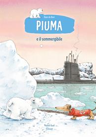 Piuma e il sommergibile. Ediz. a colori - Hans De Beer - Libro Nord-Sud 2011, Libri illustrati | Libraccio.it