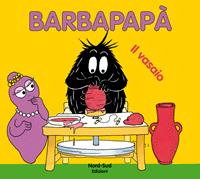 Barbapapà. Il vasaio. Ediz. illustrata - Annette Tison, Talus Taylor - Libro Nord-Sud 2011, Libri illustrati | Libraccio.it