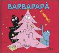 Barbapapà. Il Natale. Ediz. illustrata - Annette Tison, Talus Taylor - Libro Nord-Sud 2011, Libri illustrati | Libraccio.it