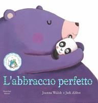 L'abbraccio perfetto. Ediz. illustrata - Joanna Walsh, Judi Abbot - Libro Nord-Sud 2012, Libri illustrati | Libraccio.it