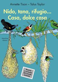 Casa, dolce casa. Ediz. illustrata - Annette Tison, Talus Taylor - Libro Nord-Sud 2012, Libri illustrati | Libraccio.it