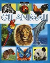 Gli animali. Ediz. illustrata