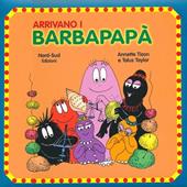 Arrivano i Barbapapà. Ediz. illustrata