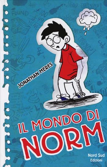 Il mondo di Norm - Jonathan Meres - Libro Nord-Sud 2013, Narrativa | Libraccio.it
