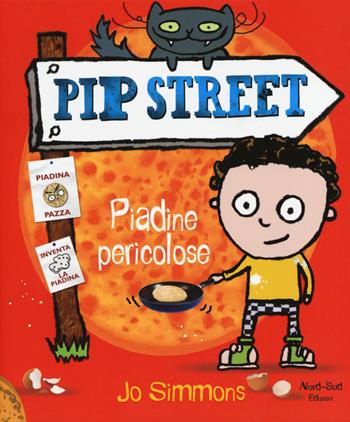 Piadine pericolose. Pip Street - Jo Simmons - Libro Nord-Sud 2014 | Libraccio.it