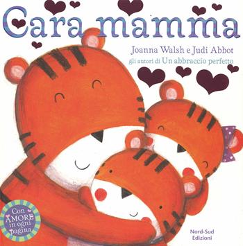 Cara mamma. Ediz. illustrata - Joanna Walsh, Judi Abbott - Libro Nord-Sud 2014, Libri illustrati | Libraccio.it