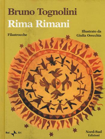 Rima rimani. Filastrocche - Bruno Tognolini - Libro Nord-Sud 2014, Gli scriccioli | Libraccio.it