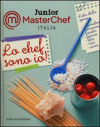 Il cuoco sono io! Junior Masterchef Italia  - Libro Nord-Sud 2014, Libri illustrati | Libraccio.it