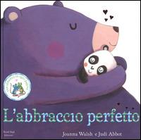 L'abbraccio perfetto. Ediz. illustrata - Joanna Walsh, Judi Abbot - Libro Nord-Sud 2014, Libri illustrati | Libraccio.it