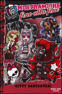 Mostramiche fino alla fine. Monster High. Vol. 4 - Gitty Daneshvari - Libro Nord-Sud 2014 | Libraccio.it