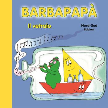 Barbapapà. Il vetraio. Ediz. illustrata - Talus Taylor, Annette Tison - Libro Nord-Sud 2015, Libri illustrati | Libraccio.it
