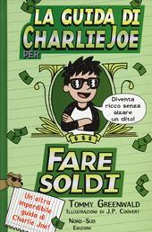 La guida di Charlie Joe per fare soldi