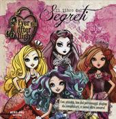 Il libro dei segreti. Ever After High. Ediz. illustrata