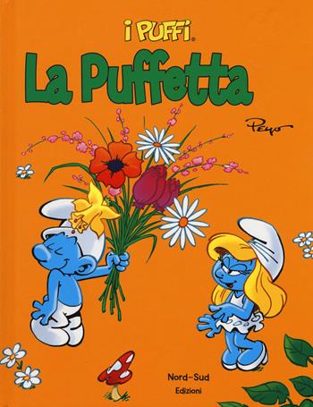 La Puffetta. I puffi. Ediz. illustrata - Peyo - Libro Nord-Sud 2015, Libri illustrati | Libraccio.it