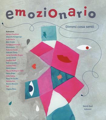 Emozionario. Dimmi cosa senti. Ediz. illustrata - Cristina Núñez Pereira, Rafael R. Valcárcel - Libro Nord-Sud 2015, Libri illustrati | Libraccio.it