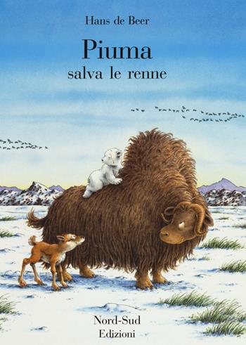 Piuma salva le renne. Ediz. a colori - Hans De Beer - Libro Nord-Sud 2015, Libri illustrati | Libraccio.it