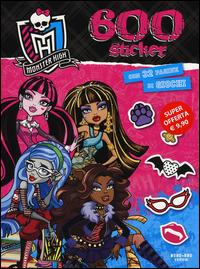 Monster High. 600 stickers. Con adesivi  - Libro Nord-Sud 2015 | Libraccio.it