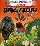 Dinosauri. Ediz. illustrata