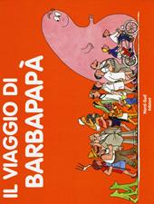 Il viaggio di Barbapapà. Ediz. a colori