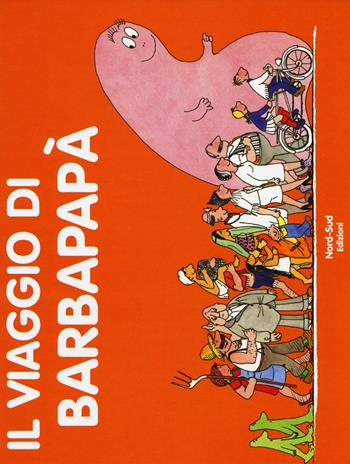 Il viaggio di Barbapapà. Ediz. a colori - Talus Taylor, Annette Tison - Libro Nord-Sud 2017, Libri illustrati | Libraccio.it