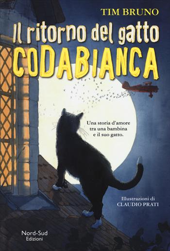 ritorno del gatto Codabianca - Tim Bruno - Libro Nord-Sud 2017, Narrativa | Libraccio.it