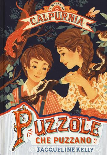 Puzzole che puzzano! Il mondo di Calpurna - Jacqueline Kelly - Libro Nord-Sud 2017, Narrativa | Libraccio.it