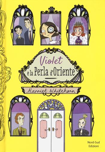 Violet e la perla d'Oriente - Harriet Whitehorn - Libro Nord-Sud 2017, Narrativa | Libraccio.it