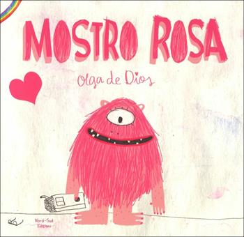 Il mostro rosa. Ediz. a colori - Olga De Dios - Libro Nord-Sud 2017, Libri illustrati | Libraccio.it