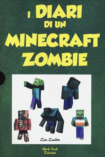 Diario di un Minecraft Zombie: Una sfida da paura-Lo spaventabulli-Il richiamo della natura-Scambio di zombie-Panico a scuola. Vol. 1-5 - Zack Zombie - Libro Nord-Sud 2017, Narrativa | Libraccio.it