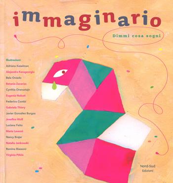 Immaginario. Dimmi cosa sogni. Ediz. a colori - Cristina Núñez Pereira, Rafael R. Valcárcel - Libro Nord-Sud 2018, Libri cartonati | Libraccio.it