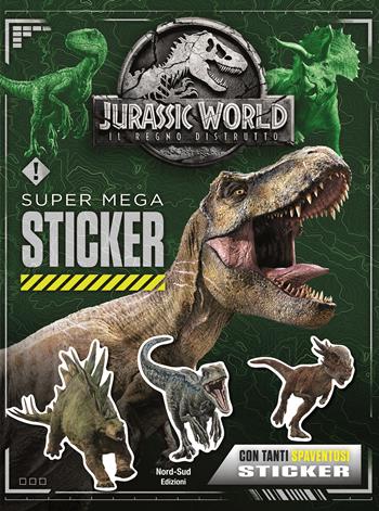 Super mega sticker. Jurassic world, il regno perduto. Con adesivi. Ediz. a colori - Katrina Pallant - Libro Nord-Sud 2018 | Libraccio.it