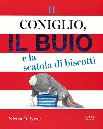 Il coniglio, il buio e la scatola di biscotti. Ediz. a colori - Nicola O'Byrne - Libro Nord-Sud 2019, Libri illustrati | Libraccio.it