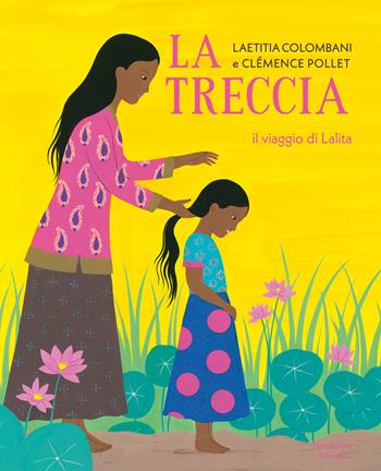 La treccia. Il viaggio di Lalita - Colombani Laetitia - Libro Nord-Sud 2019, Libri illustrati | Libraccio.it