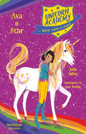 Ava e Star. Unicorn Academy - Julie Sykes - Libro Nord-Sud 2019, Narrativa | Libraccio.it