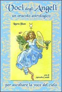 Voci degli angeli. Un oracolo astrologico. Con 80 carte - Laura Tuan, Antonella Castelli - Libro Lo Scarabeo 2011 | Libraccio.it