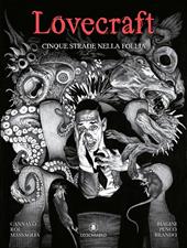 Lovecraft. Cinque strade nella follia