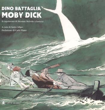 Moby Dick - Dino Battaglia - Libro Lo Scarabeo 2021 | Libraccio.it