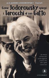 Come Jodorowsky spiegò i tarocchi al suo gatto. Con Carte