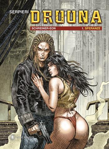 Druuna (prequel). Vol. 1: Speranze - Paolo Eleuteri Serpieri, Alessio Schreiner - Libro Lo Scarabeo 2022 | Libraccio.it
